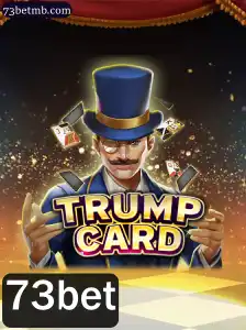 Descubra TrumpCard: O Jogo Revolucionário Com 73bet